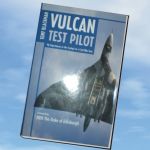 Vulcan Test Pilot - Tony Blackman